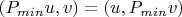 $(P_{min} u, v) = (u, P_{min} v)$