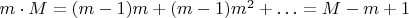 $m \cdot M=(m-1)m+(m-1)m^2+&hellip; =M-m+1$
