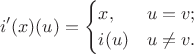$$i'(x)(u) = \begin{cases} x, & u = v; \\ i(u) & u \ne v. \end{cases}$$