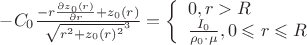 $-C_0\frac{-r\frac{\partial z_0(r)}{\partial r}+z_0(r)}{\sqrt{r^2+z_0(r)^2}^3}=\left\{\begin{array}{l} 0, r>R \\ \frac{I_0}{\rho_0\cdot\mu}, 0\leqslant r\leqslant R\end{array}$