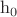 $\mathrm{h_0}$