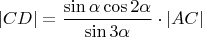 $$|CD|=\frac{\sin \alpha \cos 2\alpha}{\sin 3\alpha}\cdot |AC|}$$