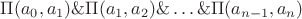 $\Pi(a_0,a_1)\&\Pi(a_1,a_2)\&\ldots\&\Pi(a_{n-1},a_n)$