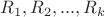 $R_1,R_2,...,R_k$