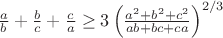 $\frac{a}{b}+\frac{b}{c}+\frac{c}{a} \geq 3\left(\frac{a^2+b^2+c^2}{ab+bc+ca}\right)^{2/3}$