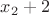 $x_2+2$