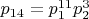 $p_{14}=p_1^{11}p_2^3}$