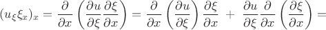 $$(u_{\xi}\xi_x)_x=\frac{\partial}{\partial x} \left( \frac{\partial u}{\partial \xi} \frac{\partial \xi}{\partial x} \right) =\frac{\partial}{\partial x}\left( \frac{\partial u}{\partial \xi} \right)\frac{\partial \xi}{\partial x}\;+\;\frac{\partial u}{\partial \xi} \frac{\partial}{\partial x} \left(\frac{\partial \xi}{\partial x} \right)=$$