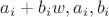 $a_{i}+b_{i}w, a_{i},b_{i}$