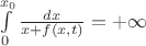 $\int\limits_{0}^{x_0}\frac{dx}{x+f(x,t)}=+\infty$