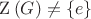 $$\operatorname{Z}\left(G\right)\ne\left\{e\right\}$$ $$\operatorname{Z}\left(G\right)\ne\left\{e\right\}$$