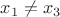 $x_1\neq{x_3}$ $x_1\neq{x_3}$