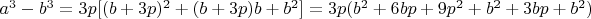 $a^3-b^3=3p[(b+3p)^2+(b+3p)b+b^2]=3p(b^2+6bp+9p^2+b^2+3bp+b^2)$