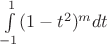 $\int\limits_{-1}^1(1-t^2)^mdt$ $\int\limits_{-1}^1(1-t^2)^mdt$