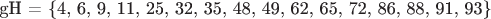 gH = \{4, 6, 9, 11, 25, 32, 35, 48, 49, 62, 65, 72, 86, 88, 91, 93\}