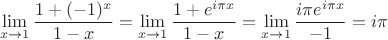 $$\lim\limits_{x\to 1}\frac{1+(-1)^x}{1-x}=\lim\limits_{x\to 1}\frac{1+e^{i\pi x}}{1-x}=\lim\limits_{x\to 1}\frac{i\pi e^{i\pi x}}{-1}=i\pi$$