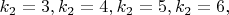 $ k_2=3, k_2=4, k_2=5, k_2=6, $