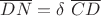 $\overline {DN} =\delta\ \overline {CD} $
