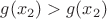 $g(x_2)>g(x_2)$