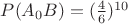 $P(A_0B)=(\frac46)^{10}$