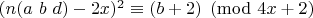 $(n(a\ b\ d)-2x)^2 \equiv (b+2) \pmod{4x+2}$