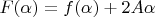 $F(\alpha)=f(\alpha)+2A\alpha$