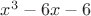 $x^3-6x-6$