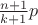 $\frac{n+1}{k+1} p$