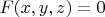 $F(x,y,z) = 0$