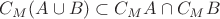 $C_M(A \cup B) \subset C_M A \cap C_M B$