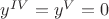 $y^{IV}=y^V=0$