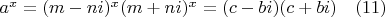 $a^x=(m-ni)^x(m+ni)^x=(c-bi)(c+bi)\quad (11) $