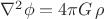 $\nabla^2\phi=4\pi G\,\rho$