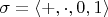 $\sigma=\langle +,\cdot,0,1\rangle$