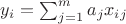 $y_i= \sum _{j=1}^m a_j x_i_j$