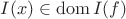 $I(x)\in\operatorname{dom}I(f)$