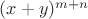 $(x+y)^{m+n}$ $(x+y)^{m+n}$