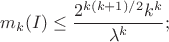 $$m_k(I)\leq \dfrac{2^{k(k+1)/2}k^k}{\lambda^k};$$