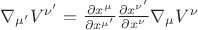 ${\nabla}_{{\mu}'}V^{{\nu}'}=\frac{\partial x^{\mu}}{\partial x^{{\mu}'}}\frac{\partial x^{{\nu}'}}{\partial x^{\nu}}{\nabla}_{\mu}V^{\nu}$