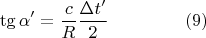 $$ \tg\alpha' = \frac{c}{R}\frac{\Delta t'}{2}\hspace{1.5cm}(9)$$