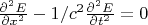 $\frac{\partial^2 E}{\partial x^2}-1/c^2 \frac{\partial^2 E}{\partial t^2}=0$