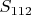 $S_{112}$