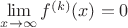 $\lim\limits_{x\to\infty}f^{(k)}(x)=0$ $\lim\limits_{x\to\infty}f^{(k)}(x)=0$