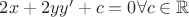 $2x+2yy'+c=0 \forall c\in \mathbb{R}$ $2x+2yy'+c=0 \forall c\in \mathbb{R}$