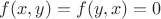 $f(x,y) = f(y, x) = 0$