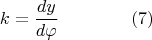 $$k=\frac{dy}{d\varphi}\qquad\qquad(7)$$