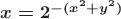 $\boldsymbol{x=2^{-(x^2+y^2)}}$