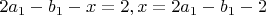 $2a_1-b_1-x=2 ,  x=2a_1-b_1-2$