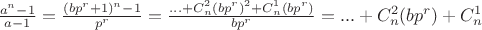 $\frac{a^n-1}{a-1}=\frac{(bp^r+1)^n-1}{p^r}=\frac{...+C_n^2(bp^r)^2+C_n^1(bp^r)}{bp^r}=...+C_n^2(bp^r)+C_n^1$