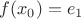 $f(x_0)=e_1$
